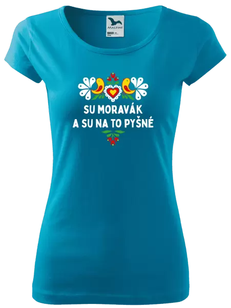 Dámské tričko Su Moravák a su na to pyšné.