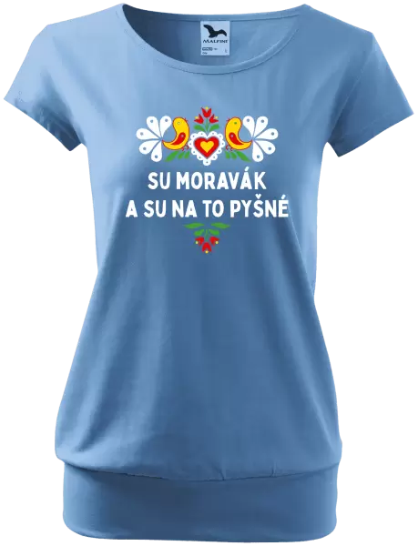 Dámské tričko Su Moravák a su na to pyšné.