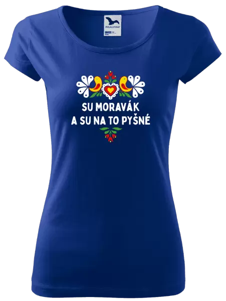 Dámské tričko Su Moravák a su na to pyšné.