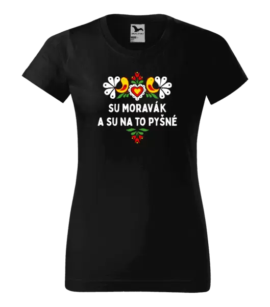 Dámské tričko Su Moravák a su na to pyšné.