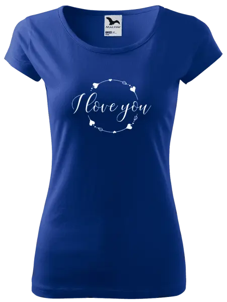 Dámske tričko I love you
