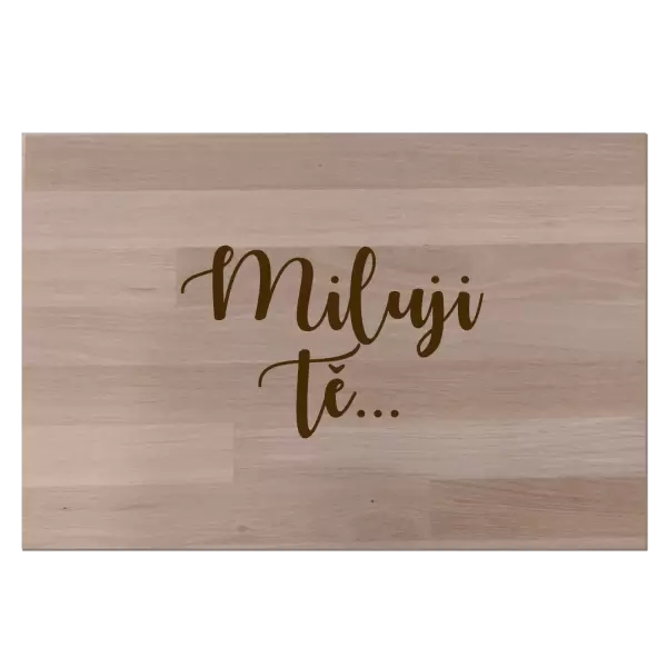 Bukové prkénko Miluji tě - nápis 2