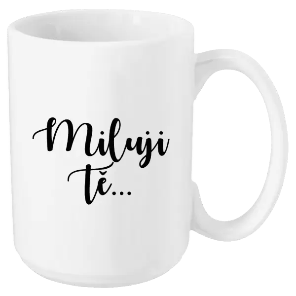 Hrnek Miluji tě - nápis 2