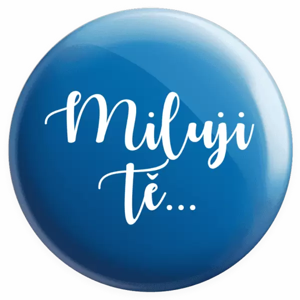 Placka Miluji tě - nápis 2