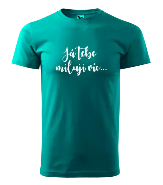 Pánské tričko Já tebe miluji víc...