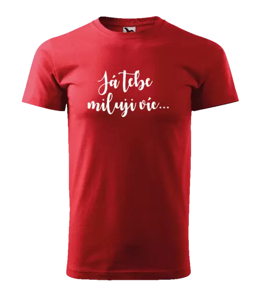 Pánské tričko Já tebe miluji víc...