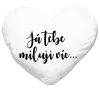 Polštář Já tebe miluji víc...