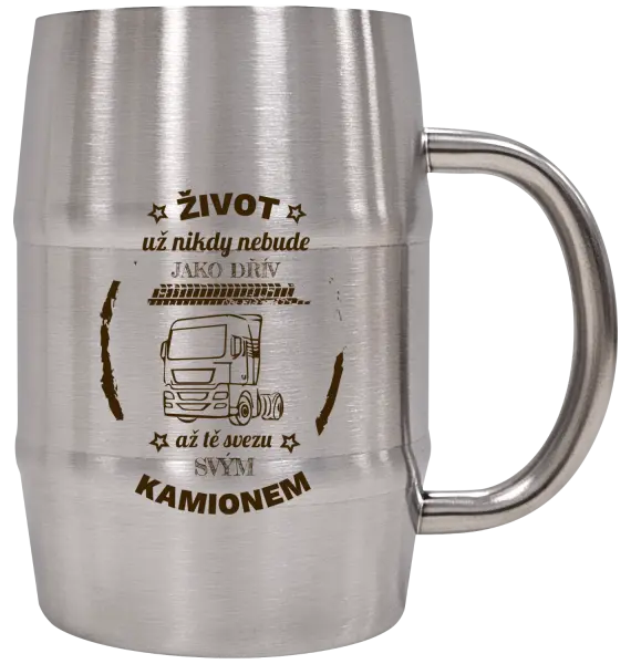Nerezový chladicí půllitr Život už nebude jako dřív, až tě svezu svým kamionem