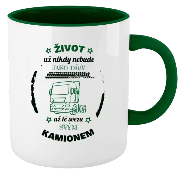 Hrnek Život už nebude jako dřív, až tě svezu svým kamionem