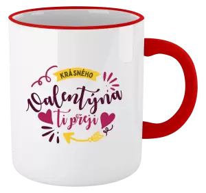Hrnek Krásného Valentýna ti přeji