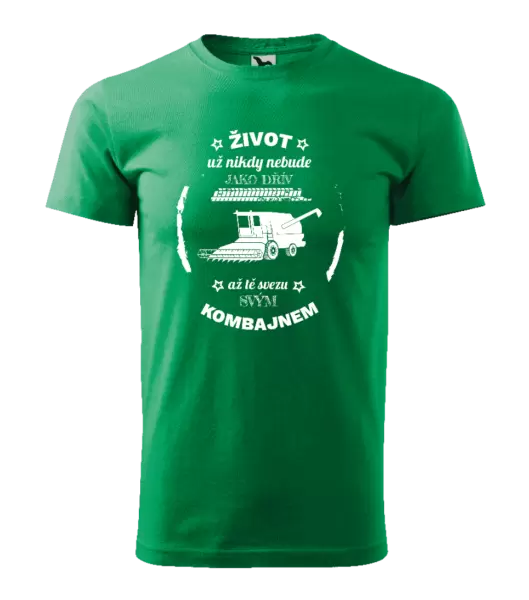 Pánské tričko Život už nebude jako dřív, až tě svezu svým kombajnem