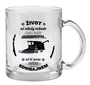 Hrnek Život už nebude jako dřív, až tě svezu svým kombajnem