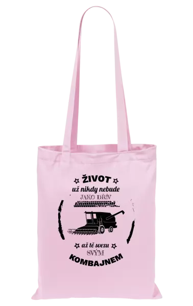 Látková taška Život už nebude jako dřív, až tě svezu svým kombajnem