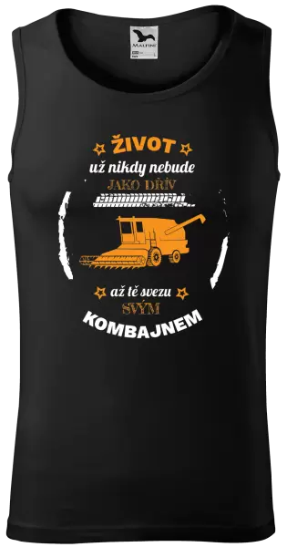 Pánské tílko Život už nebude jako dřív, až tě svezu svým kombajnem