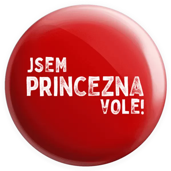 Placka Jsem princezna vole!