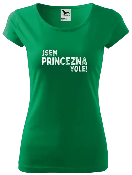 Dámské tričko Jsem princezna vole!