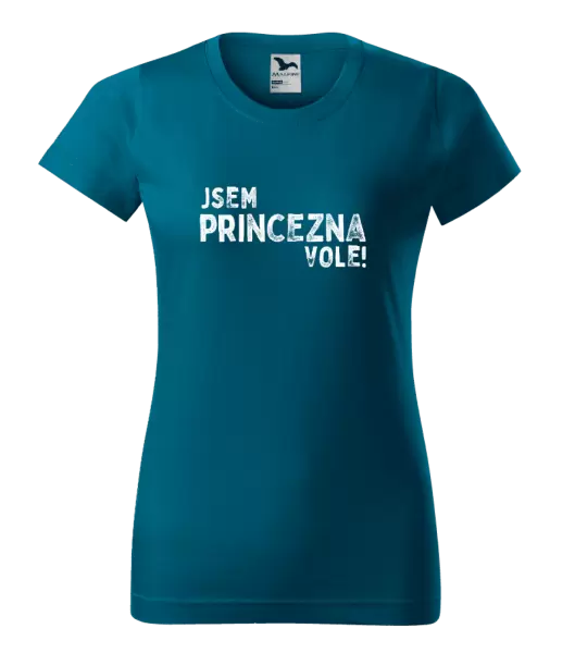 Dámské tričko Jsem princezna vole!