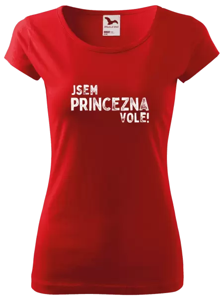 Dámské tričko Jsem princezna vole!