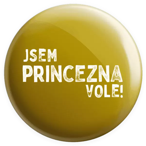 Placka Jsem princezna vole!