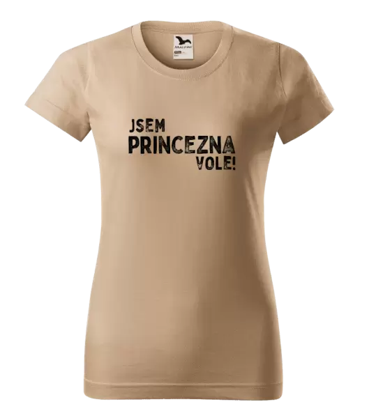 Dámské tričko Jsem princezna vole!