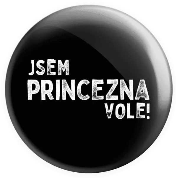 Placka Jsem princezna vole!