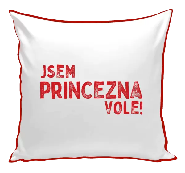 Polštář Jsem princezna vole!