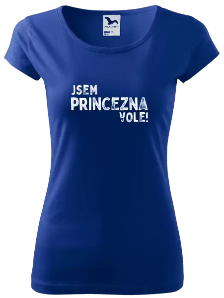 Dámské tričko Jsem princezna vole!