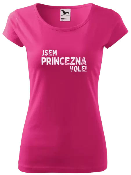 Dámské tričko Jsem princezna vole!