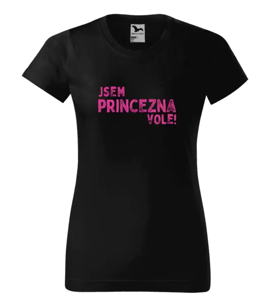 Dámské tričko Jsem princezna vole!