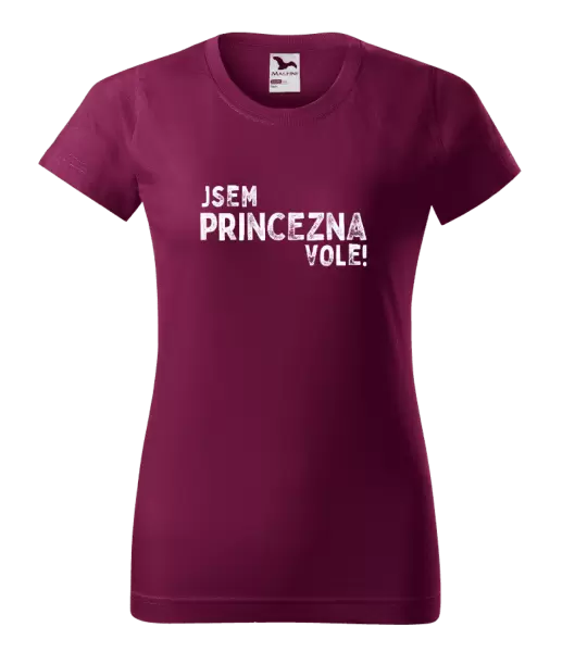 Dámské tričko Jsem princezna vole!