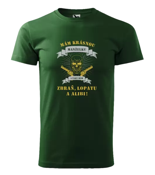 Pánské tričko Mám krásnou manželku, a taky zbraň, lopatu a alibi