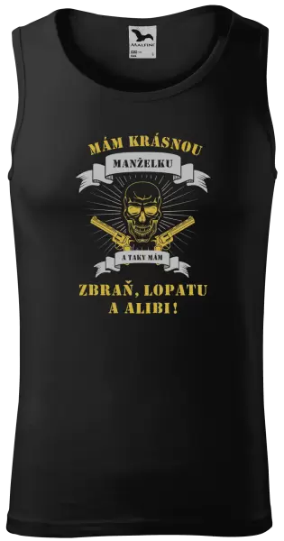Pánské tílko Mám krásnou manželku, a taky zbraň, lopatu a alibi