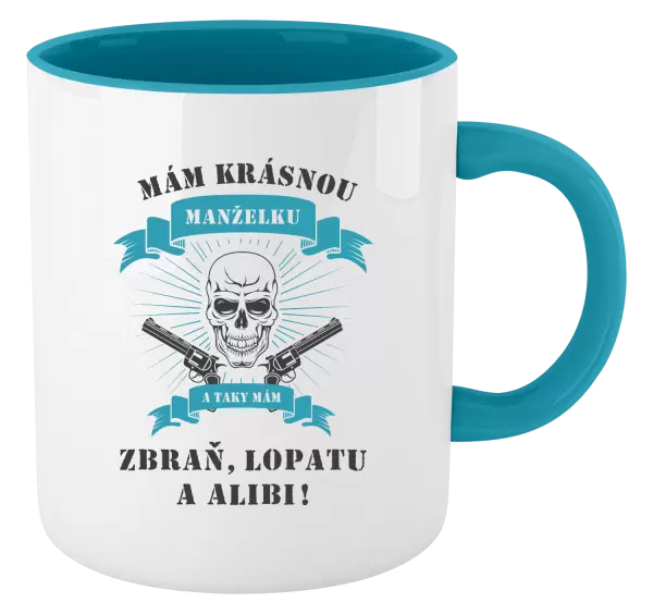 Hrnek Mám krásnou manželku, a taky zbraň, lopatu a alibi