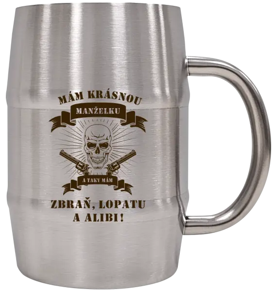 Nerezový chladicí půllitr Mám krásnou manželku, a taky zbraň, lopatu a alibi