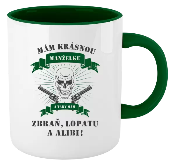 Hrnek Mám krásnou manželku, a taky zbraň, lopatu a alibi