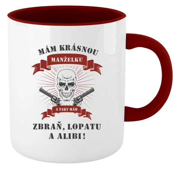 Hrnek Mám krásnou manželku, a taky zbraň, lopatu a alibi