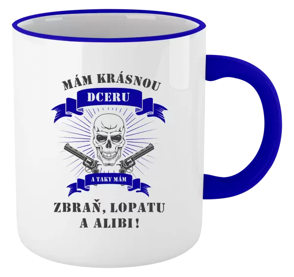 Hrnek Mám krásnou dceru, a taky zbraň, lopatu a alibi - lebka