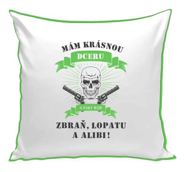 Polštář Mám krásnou dceru, a taky zbraň, lopatu a alibi - lebka