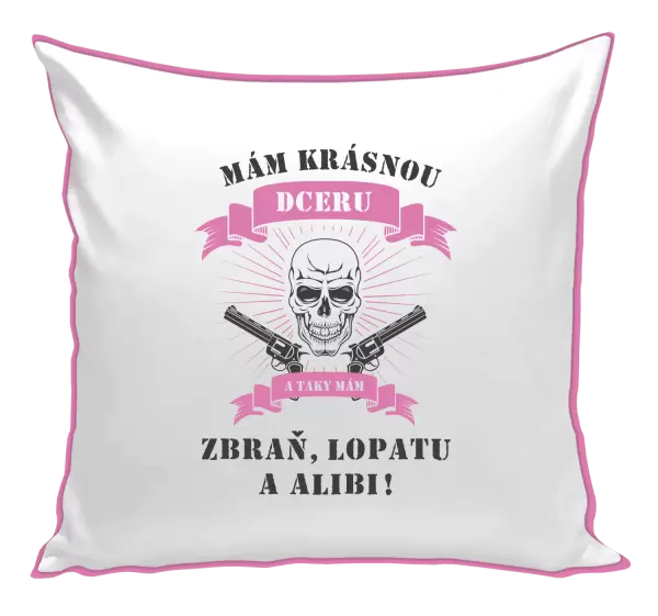 Polštář Mám krásnou dceru, a taky zbraň, lopatu a alibi - lebka