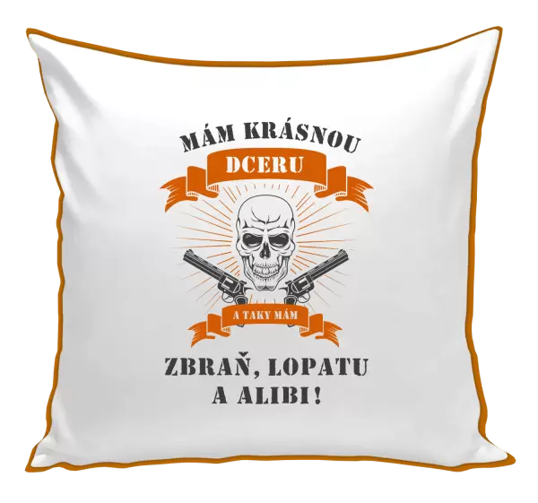 Polštář Mám krásnou dceru, a taky zbraň, lopatu a alibi - lebka