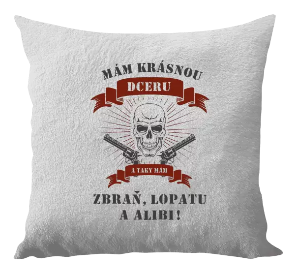Polštář Mám krásnou dceru, a taky zbraň, lopatu a alibi - lebka