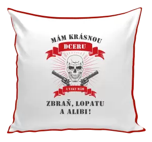 Polštář Mám krásnou dceru, a taky zbraň, lopatu a alibi - lebka