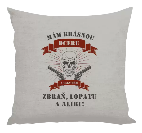 Polštář Mám krásnou dceru, a taky zbraň, lopatu a alibi - lebka