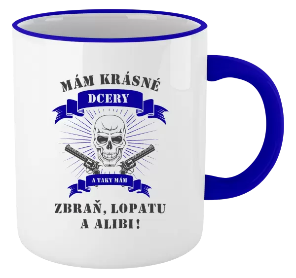 Hrnek Mám krásné dcery, a taky zbraň, lopatu a alibi - lebka