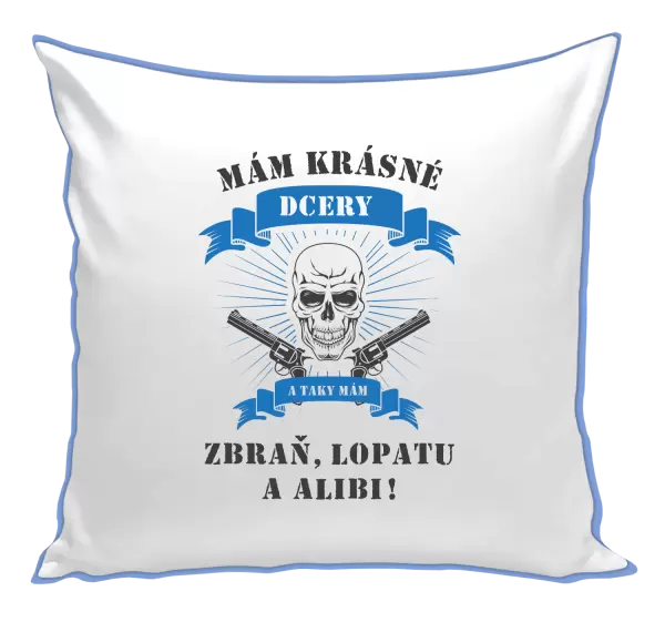 Polštář Mám krásné dcery, a taky zbraň, lopatu a alibi - lebka