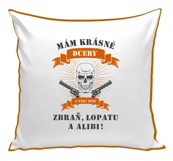 Polštář Mám krásné dcery, a taky zbraň, lopatu a alibi - lebka