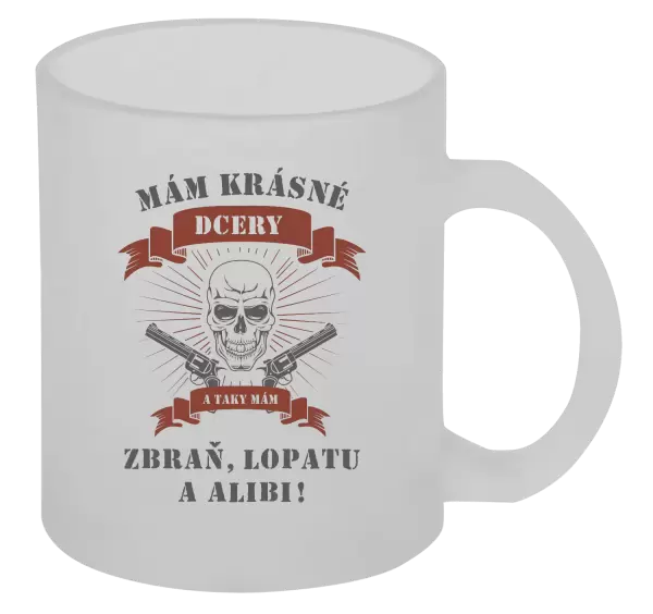 Hrnek Mám krásné dcery, a taky zbraň, lopatu a alibi - lebka