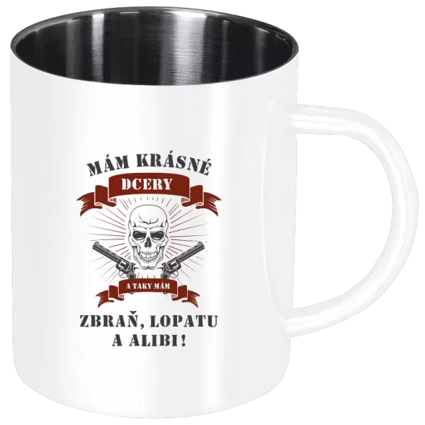 Nerezový hrnek Mám krásné dcery, a taky zbraň, lopatu a alibi - lebka