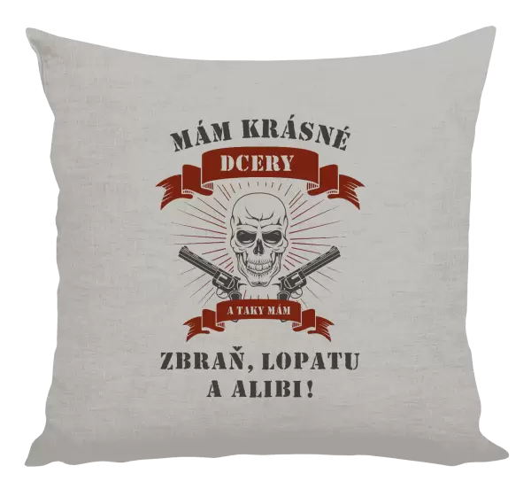 Polštář Mám krásné dcery, a taky zbraň, lopatu a alibi - lebka