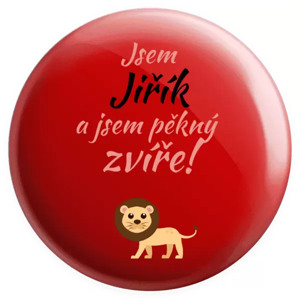 Placka Jsem jméno a jsem pěkný zvíře! Lev
